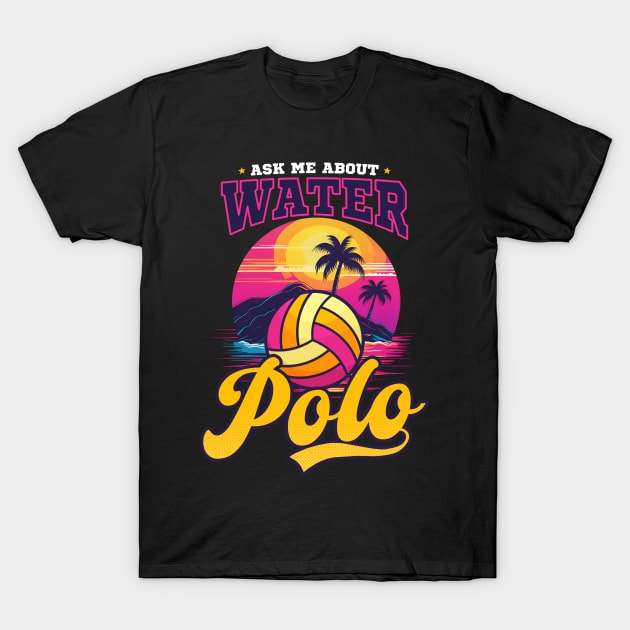 Water Polo Shirt | Ask Me About Water Polo T-Shirt by Gawkclothing